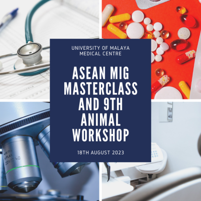 ASEAN MIG Masterclass and 9th Animal Workshop